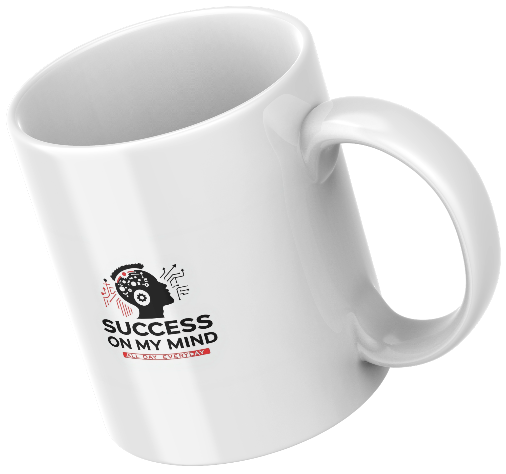 Success on my mind all day every day- Coffee Mug